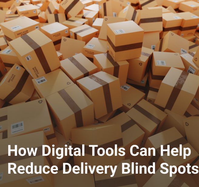 How Digital Tools Can Help Reduce Delivery Blind Spots