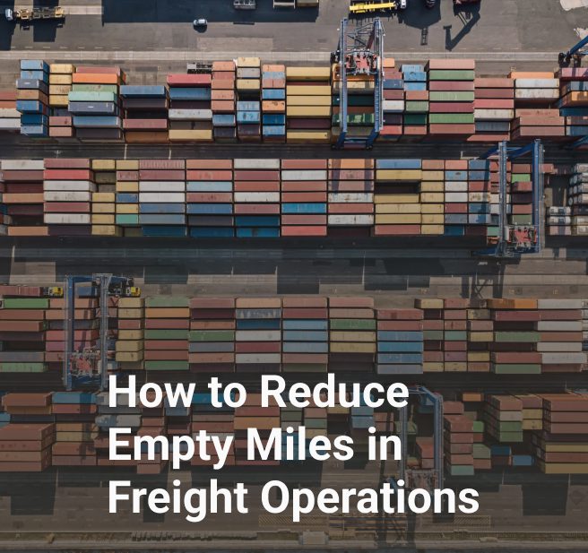 How to Reduce Empty Miles in Freight Operations