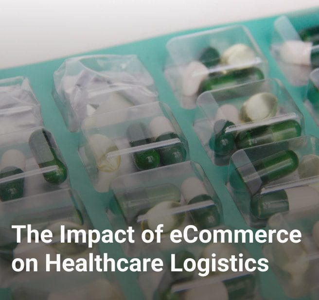 The Impact of eCommerce on Healthcare Logistics