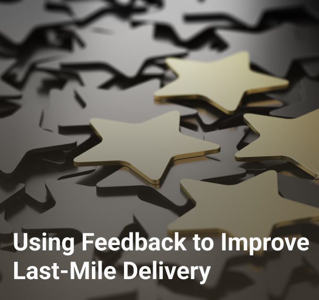 Using Feedback to Improve Last-Mile Delivery