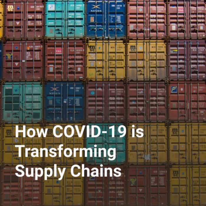 How COVID-19 is Transforming Supply Chains