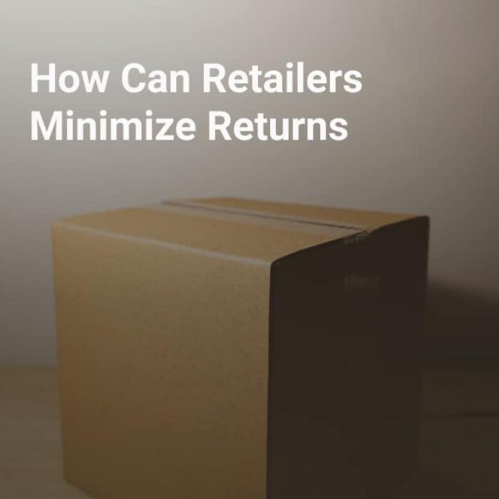 How Can Retailers Minimize Returns