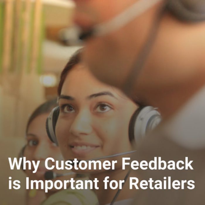Why Customer Feedback is Important for Retailers