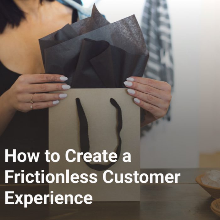 How to Create a Frictionless Customer Experience