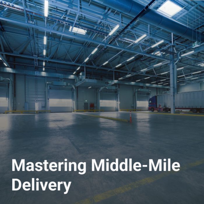 Mastering Middle-Mile Delivery
