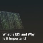 What is EDI and Why is it Important?