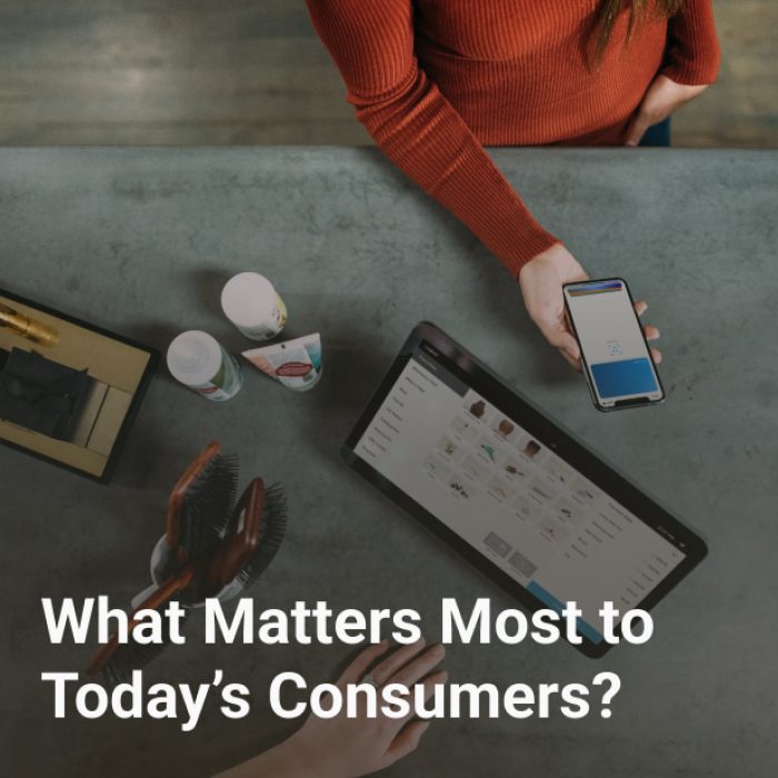 What Matters Most to Today’s Consumers?