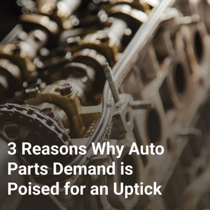 3 Reasons Why Auto Parts Demand is Poised for an Uptick