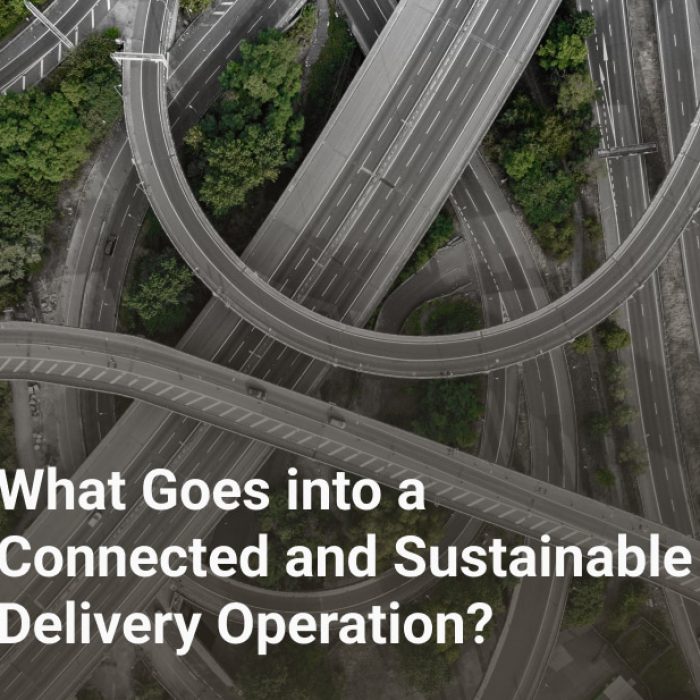 What Goes into a Connected and Sustainable Delivery Operation?