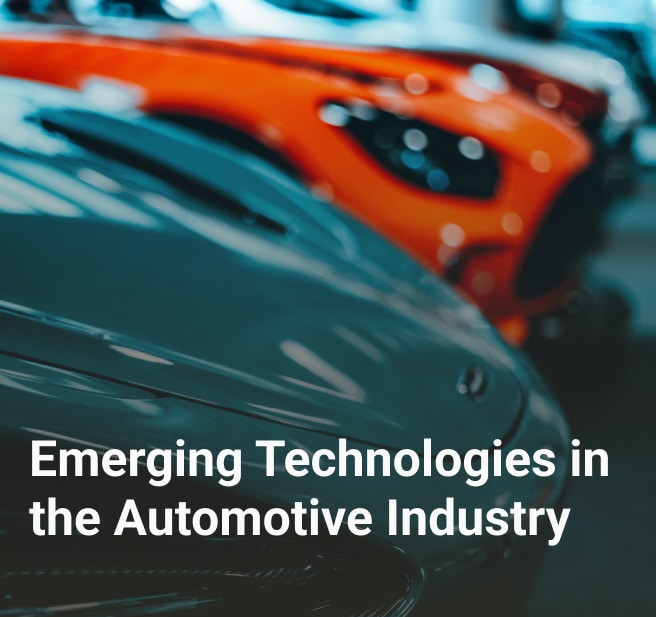 Emerging Technologies in the Automotive Industry