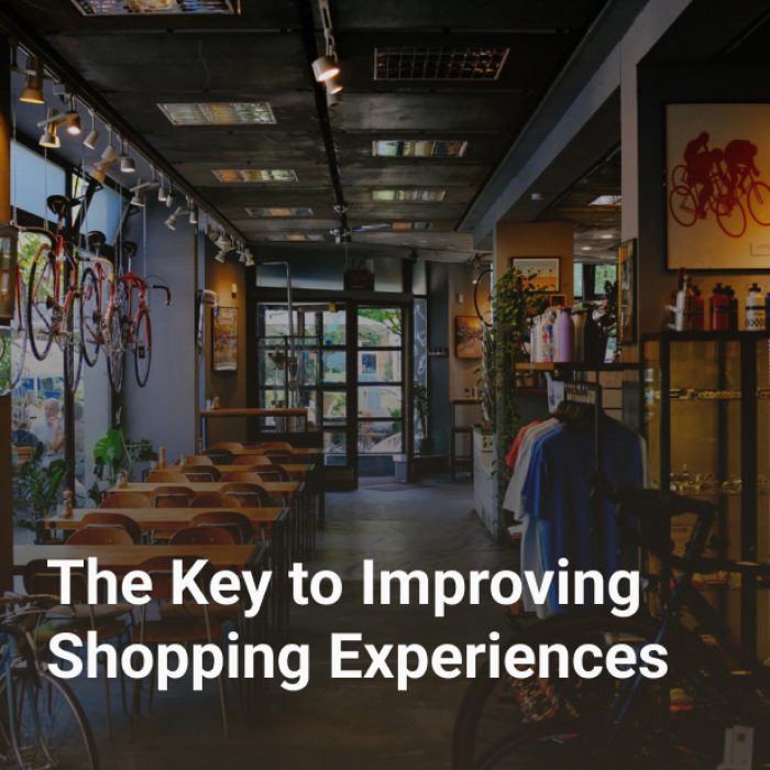 The Key to Improving Shopping Experiences