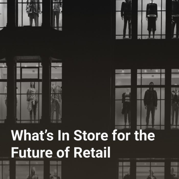 What’s In Store for the Future of Retail