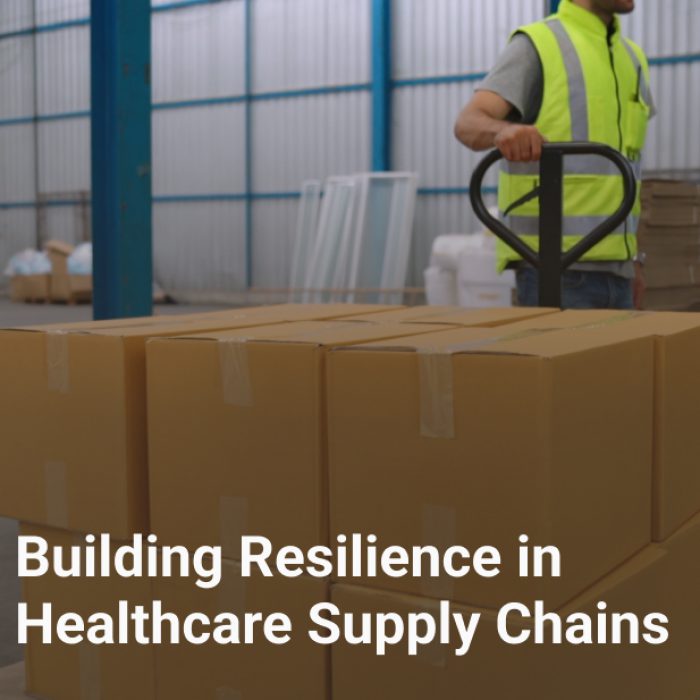 Building Resilience in Healthcare Supply Chains