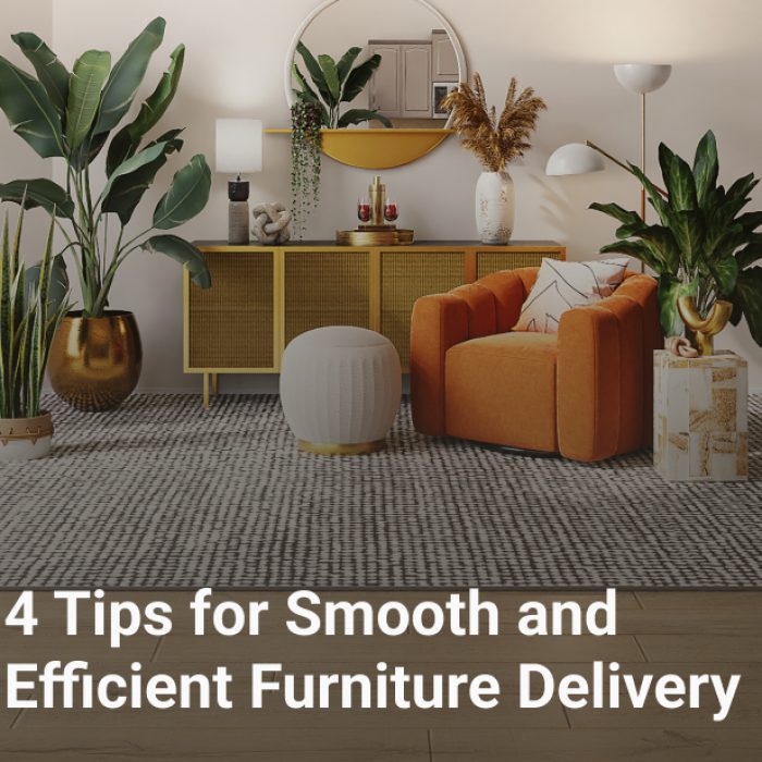 4 Tips for Smooth and Efficiency Furniture Delivery