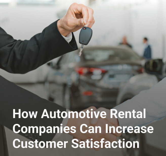 How Automotive Rental Companies Can Improve Customer Satisfaction