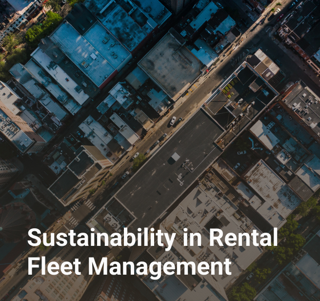 Sustainability in Rental Fleet Management