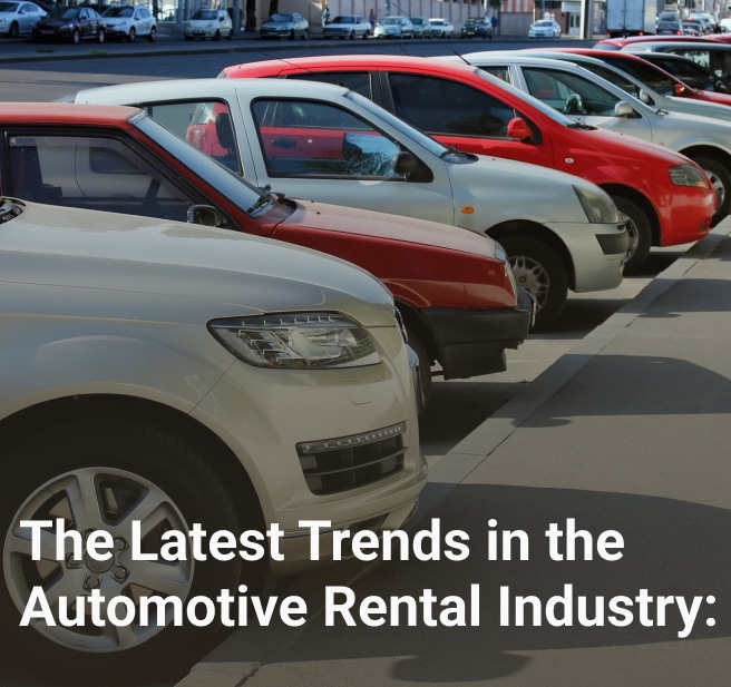 The Latest Trends in the Automotive Rental Industry