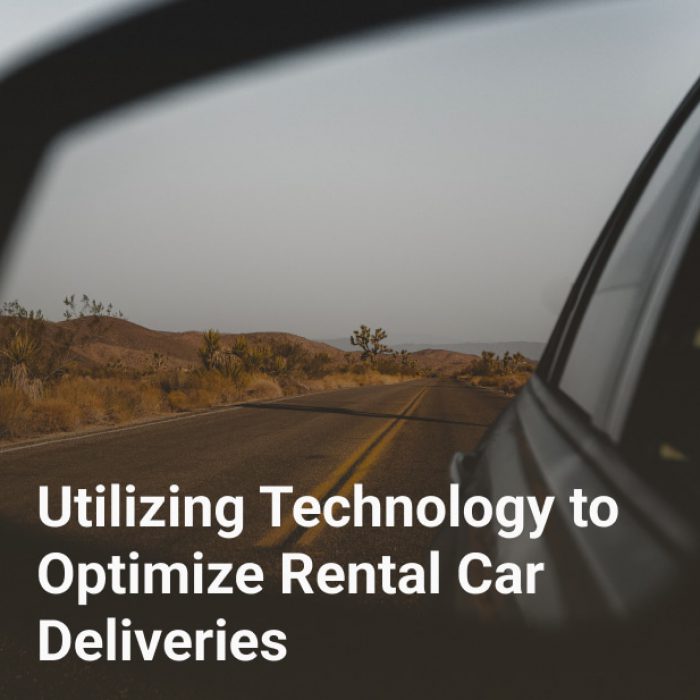 Utilizing Technology to Optimize Rental Car Deliveries