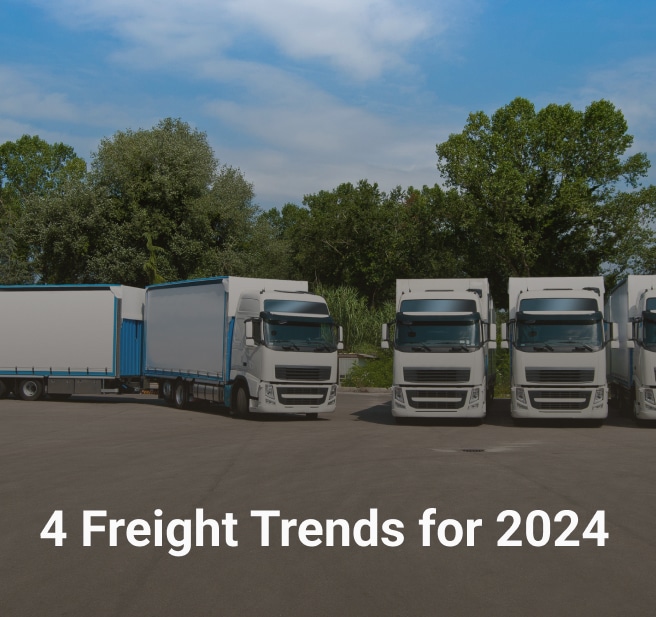 4 Freight Trends for 2024