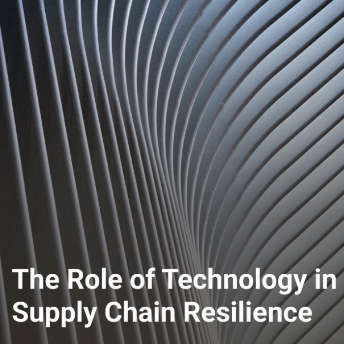 The Role of Technology in Supply Chain Resilience