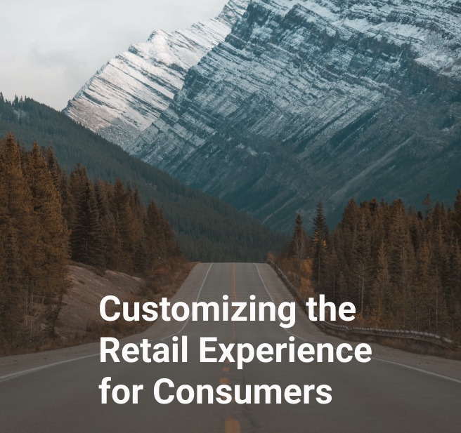 Customizing the Retail Experience for Customers