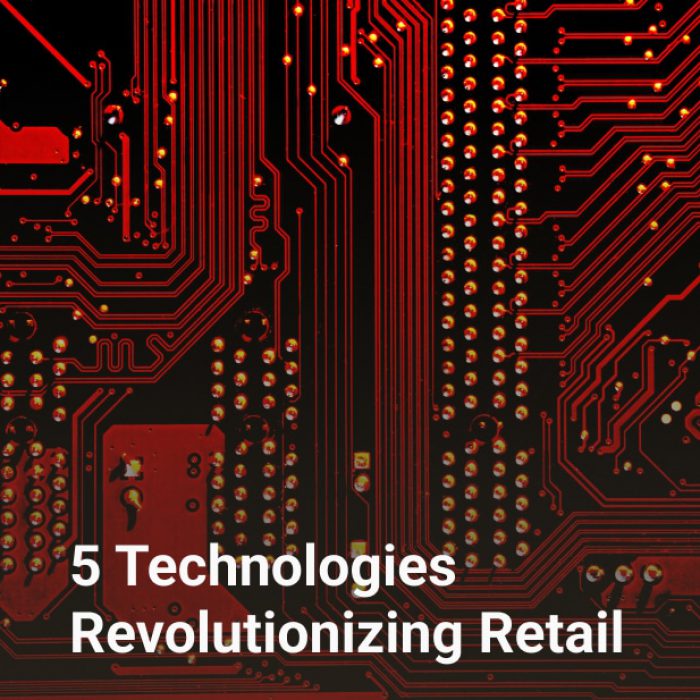 5 Technologies Revolutionizing Retail