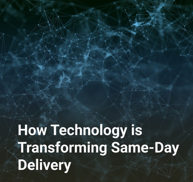 How Technology is Transforming Same-Day Delivery