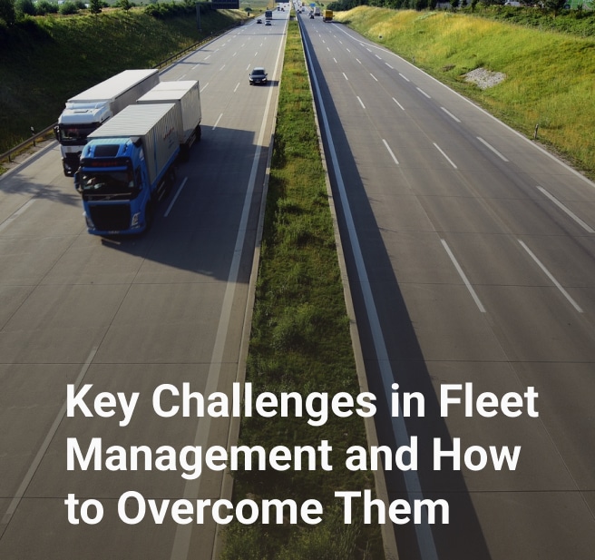 Key Challenges In Fleet Management And How To Overcome Them Bringoz Key Challenges In Fleet Management And How To Overcome Them Bringoz
