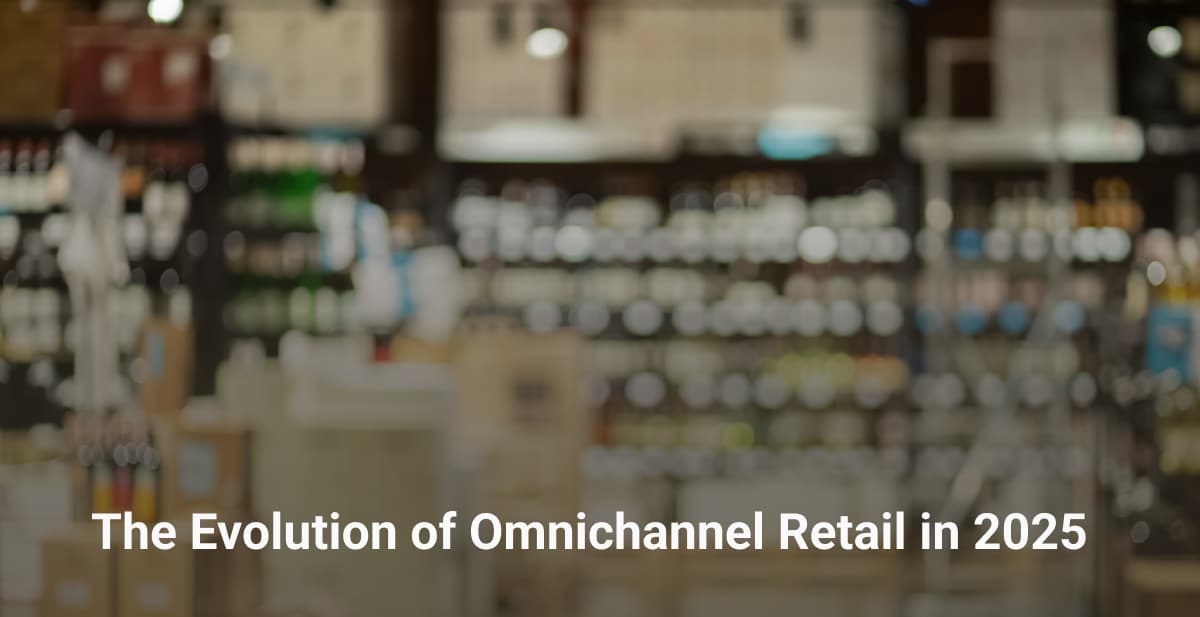 The Evolution of Omnichannel Retail in 2025 | Bringoz