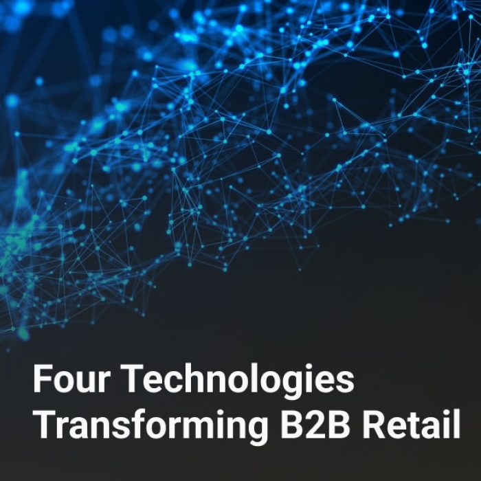 four technologies transforming b2b retail
