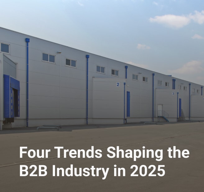 four trends shaping the b2b industry in 2025
