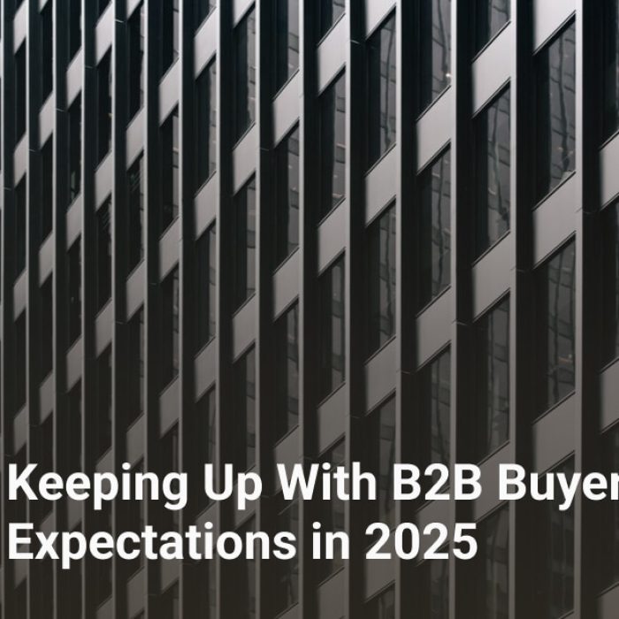 keeping up with b2b buyer expectations in 2025