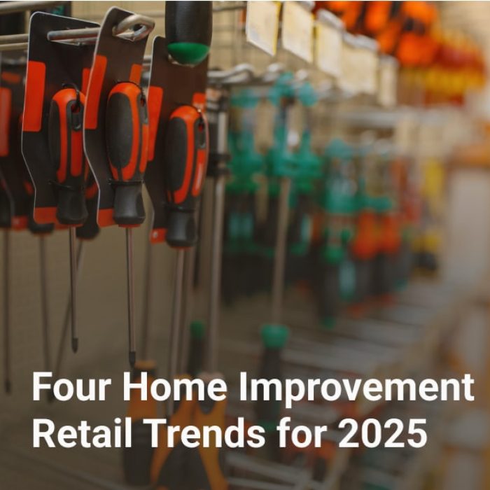 four home improvement retail trends for 2025