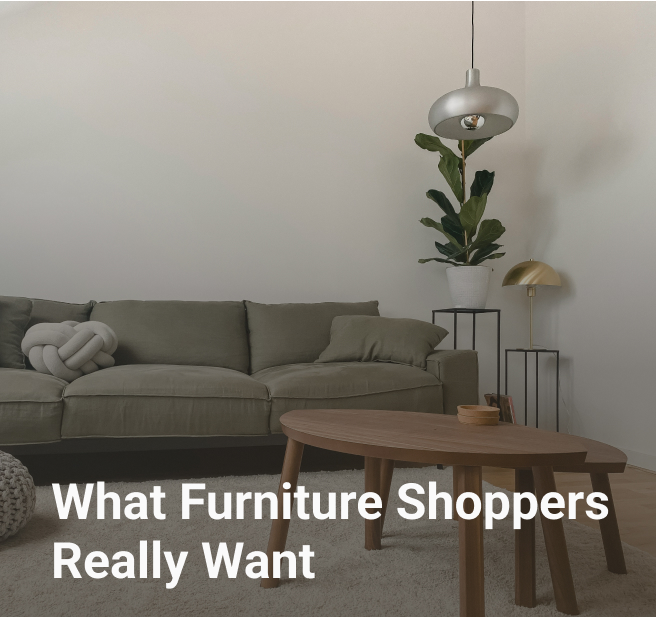 what furniture shoppers really want
