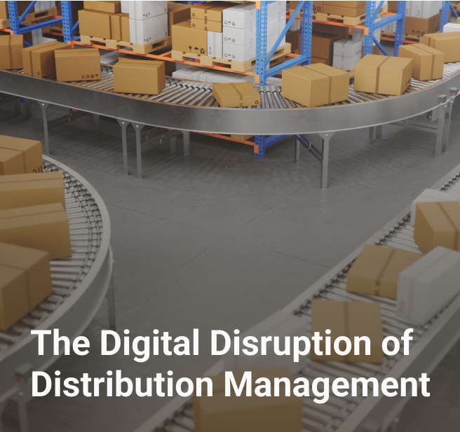 the digital disruption of distribution management