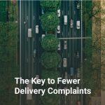 The Key to Fewer Delivery Complaints