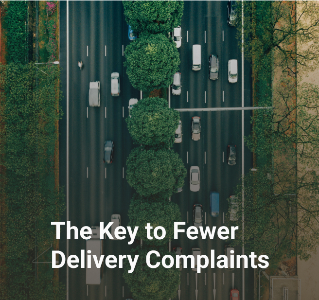 the key to fewer delivery complaints