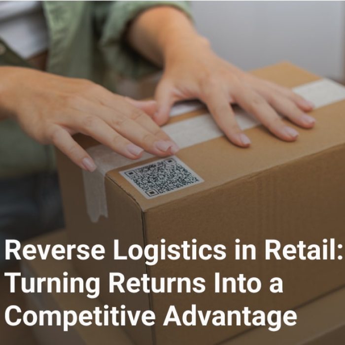 reverse logistics in retail turning returns into a competitive advantage