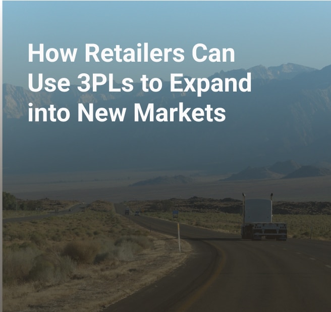 how retailers can use 3pls to expand into new markets