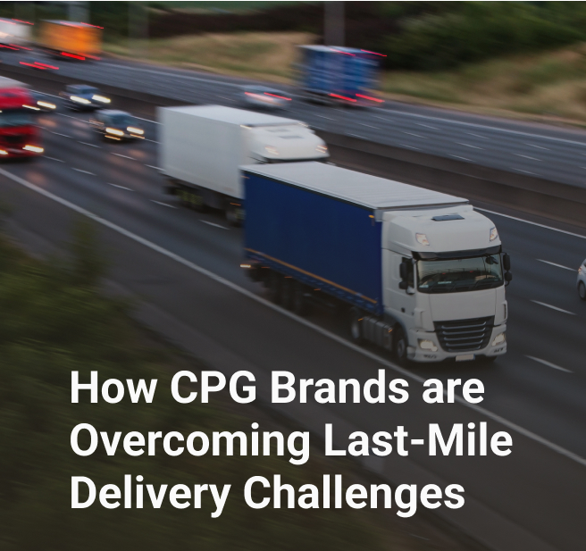how cpg brands are overcoming last mile delivery challenges