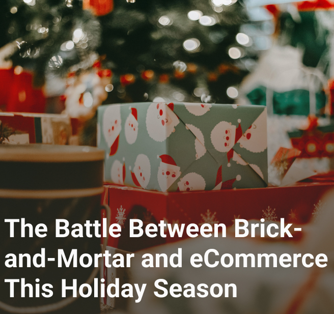 the battle between brick and mortar and eCommerce this holiday season